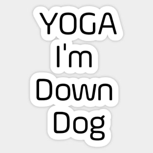 Yoga I'm Down Dog Sticker